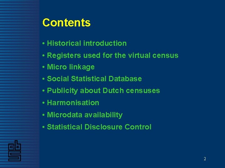 Contents • Historical introduction • Registers used for the virtual census • Micro linkage