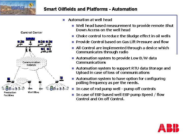 Smart Oilfields and Platforms - Automation n Automation at well head n Well head