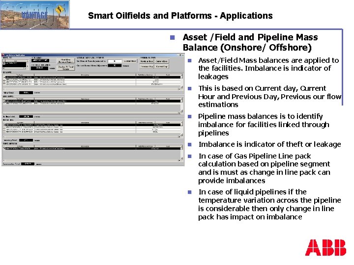 Smart Oilfields and Platforms - Applications n Asset /Field and Pipeline Mass Balance (Onshore/