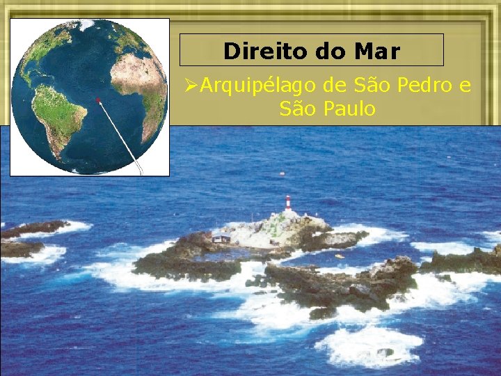 Direito do Mar Arquipélago de São Pedro e São Paulo 