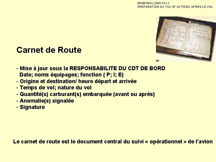 BRIEFING LONG FCL 1 PREPARATION DU VOL ET ACTIONS APRES LE VOL Carnet de