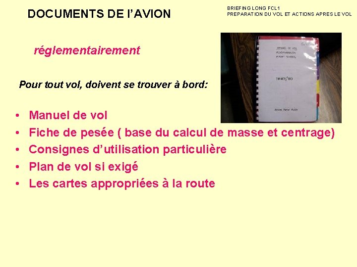DOCUMENTS DE l’AVION BRIEFING LONG FCL 1 PREPARATION DU VOL ET ACTIONS APRES LE