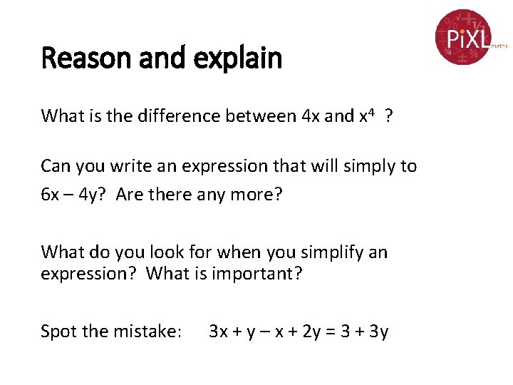 Reason and explain What is the difference between 4 x and x 4 ?