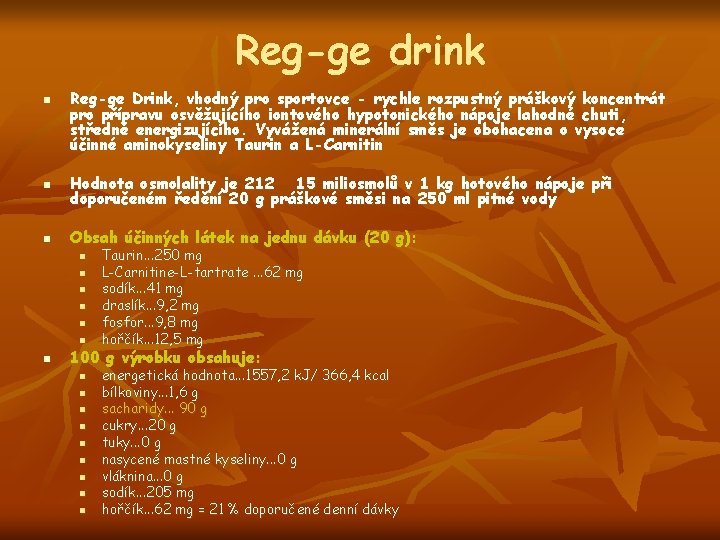 Reg-ge drink n Reg-ge Drink, vhodný pro sportovce - rychle rozpustný práškový koncentrát pro