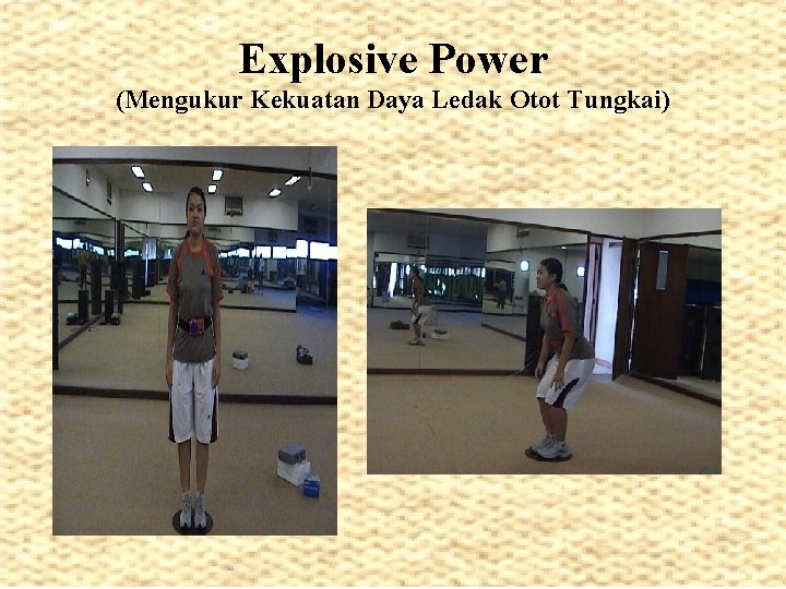 Explosive Power (Mengukur Kekuatan Daya Ledak Otot Tungkai) 