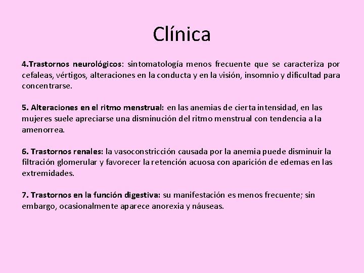 Clínica 4. Trastornos neurológicos: sintomatología menos frecuente que se caracteriza por cefaleas, vértigos, alteraciones