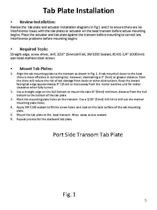 Tab Plate Installation • Review Installation: Review the tab plate and actuator installation diagrams