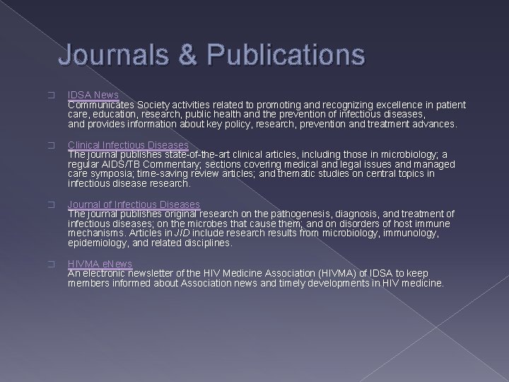 Journals & Publications � IDSA News Communicates Society activities related to promoting and recognizing