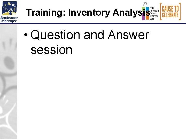 Training: Inventory Analysis • Question and Answer session 