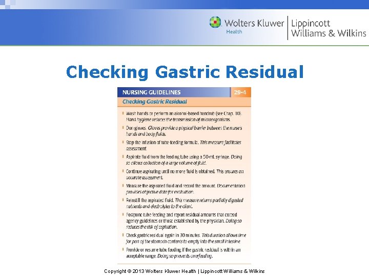 Checking Gastric Residual Copyright © 2013 Wolters Kluwer Health | Lippincott Williams & Wilkins