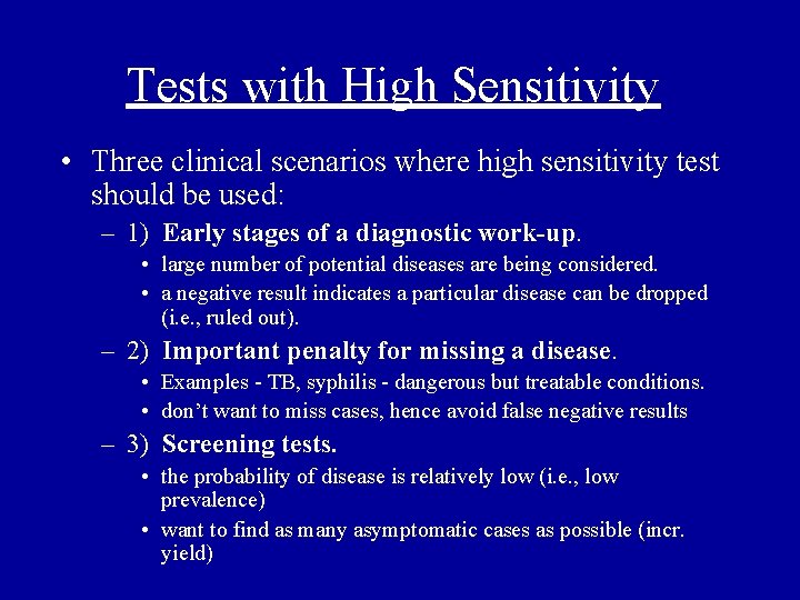 Tests with High Sensitivity • Three clinical scenarios where high sensitivity test should be