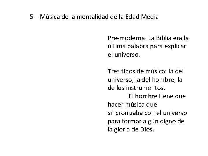 5 – Música de la mentalidad de la Edad Media Pre-moderna. La Biblia era