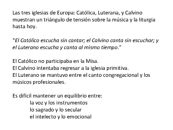 Las tres iglesias de Europa: Católica, Luterana, y Calvino muestran un triángulo de tensión
