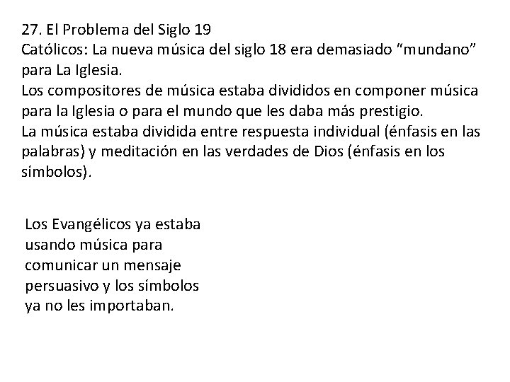 27. El Problema del Siglo 19 Católicos: La nueva música del siglo 18 era