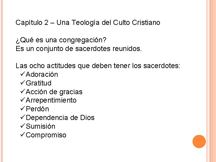Capítulo 2 – Una Teología del Culto Cristiano ¿Qué es una congregación? Es un
