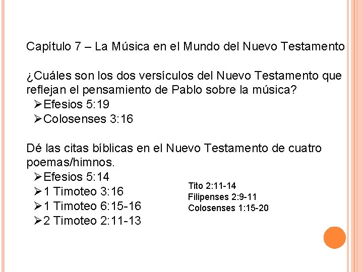 Capítulo 7 – La Música en el Mundo del Nuevo Testamento ¿Cuáles son los