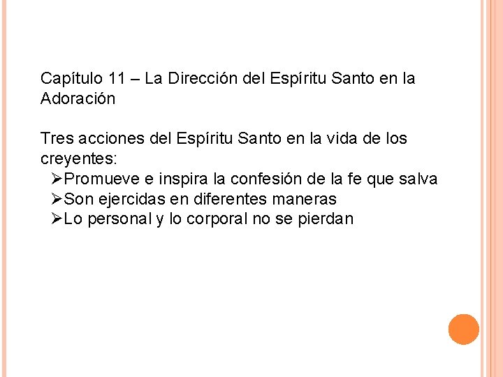 Capítulo 11 – La Dirección del Espíritu Santo en la Adoración Tres acciones del