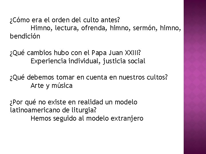 ¿Cómo era el orden del culto antes? Himno, lectura, ofrenda, himno, sermón, himno, bendición