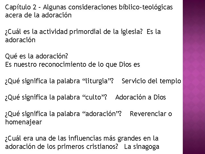 Capítulo 2 – Algunas consideraciones bíblico-teológicas acera de la adoración ¿Cuál es la actividad