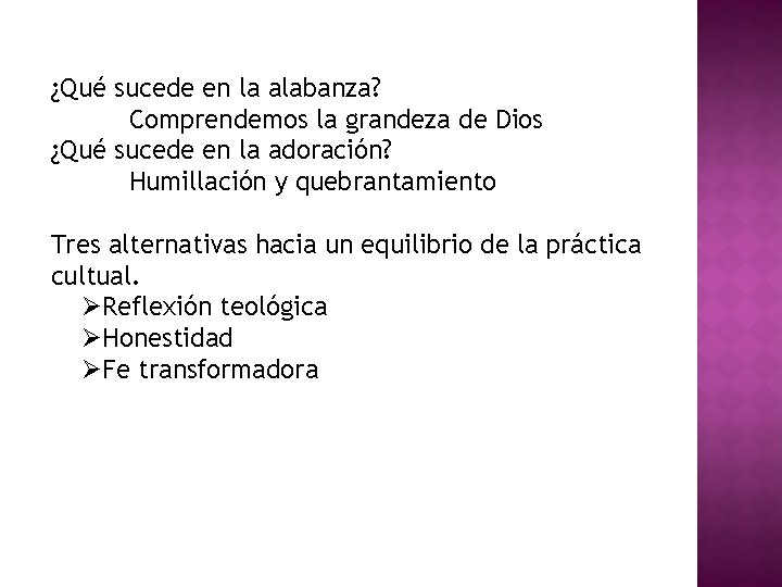 ¿Qué sucede en la alabanza? Comprendemos la grandeza de Dios ¿Qué sucede en la