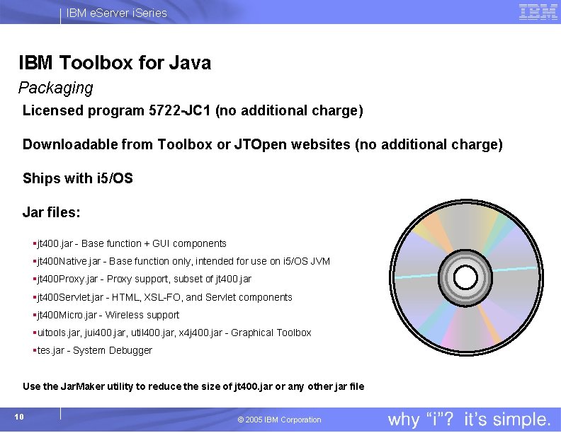 IBM e. Server i. Series IBM Toolbox for Java Packaging Licensed program 5722 -JC