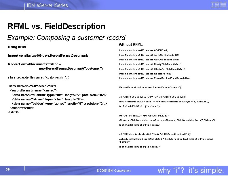 IBM e. Server i. Series RFML vs. Field. Description Example: Composing a customer record
