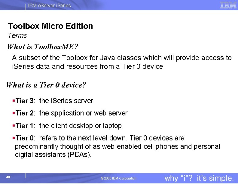 IBM e. Server i. Series Toolbox Micro Edition Terms What is Toolbox. ME? A