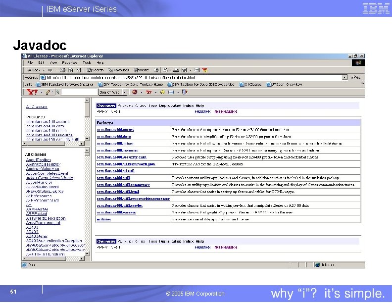 IBM e. Server i. Series Javadoc 51 © 2005 IBM Corporation 