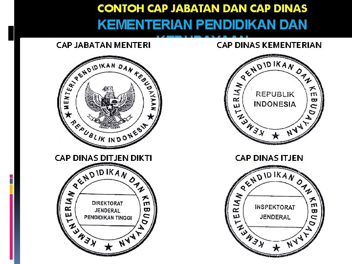 CONTOH CAP JABATAN DAN CAP DINAS KEMENTERIAN PENDIDIKAN DAN CAP JABATAN MENTERI KEBUDAYAAN CAP