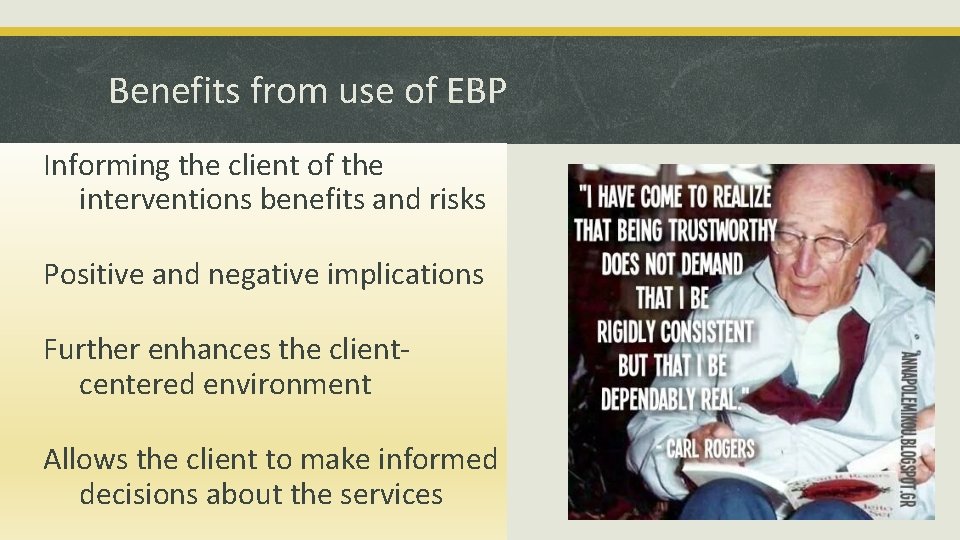 Benefits from use of EBP Informing the client of the interventions benefits and risks