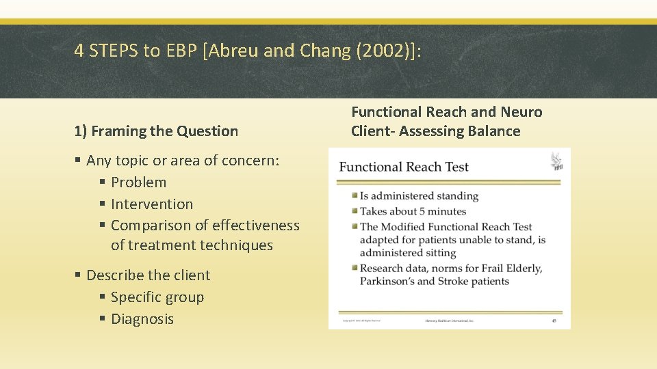 4 STEPS to EBP [Abreu and Chang (2002)]: 1) Framing the Question § Any