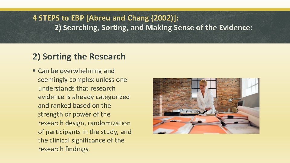 4 STEPS to EBP [Abreu and Chang (2002)]: 2) Searching, Sorting, and Making Sense