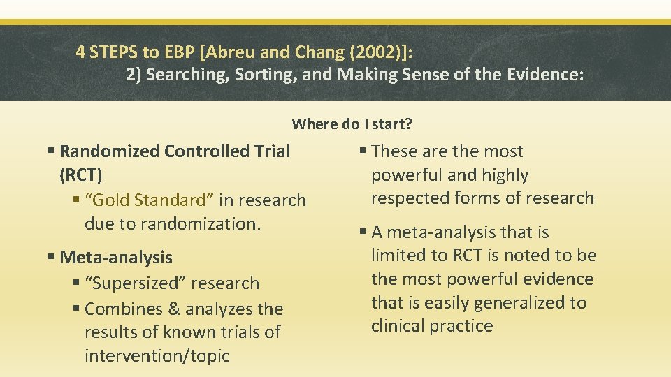 4 STEPS to EBP [Abreu and Chang (2002)]: 2) Searching, Sorting, and Making Sense