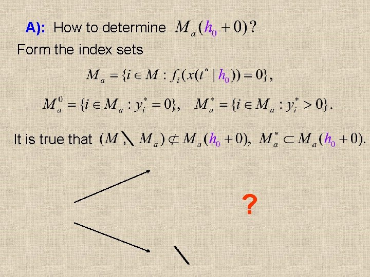 A): How to determine Form the index sets It is true that ? 