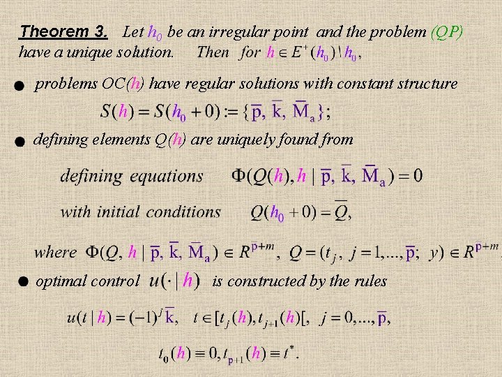Theorem 3. Let h 0 be an irregular point and the problem (QP) have