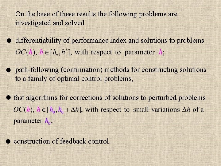 On the base of these results the following problems are investigated and solved differentiability