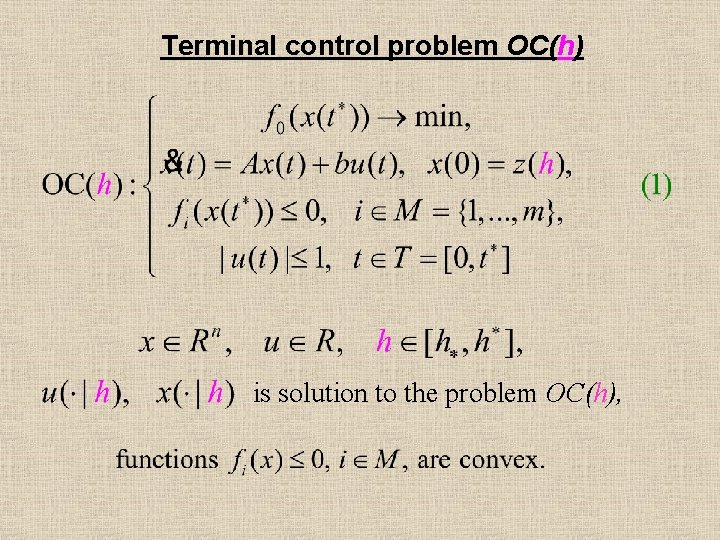 Terminal control problem OC(h) is solution to the problem OC(h), 