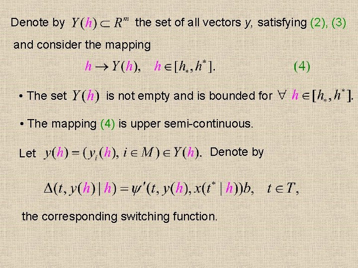 Denote by the set of all vectors y, satisfying (2), (3) and consider the
