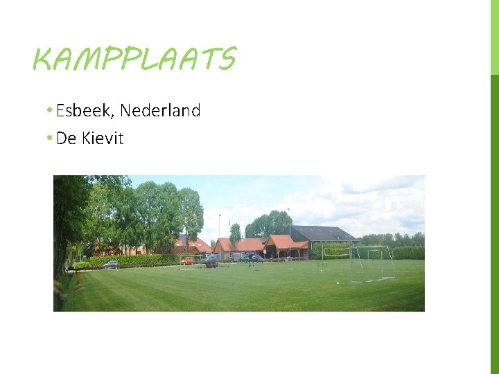 KAMPPLAATS • Esbeek, Nederland • De Kievit 