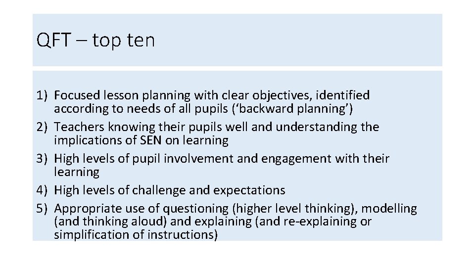 QFT – top ten 1) Focused lesson planning with clear objectives, identified according to