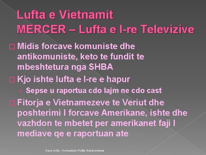 Lufta e Vietnamit MERCER – Lufta e I-re Televizive � Midis forcave komuniste dhe