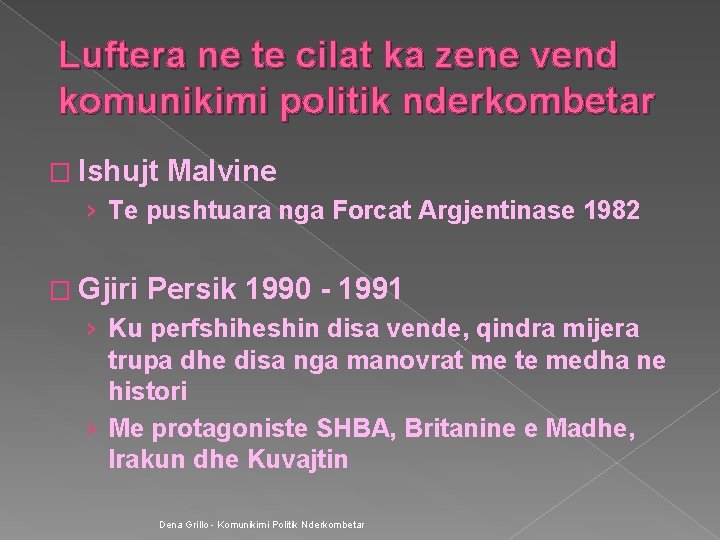 Luftera ne te cilat ka zene vend komunikimi politik nderkombetar � Ishujt Malvine ›