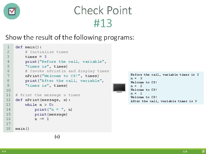 Check Point #13 Show the result of the following programs: 1 2 3 4