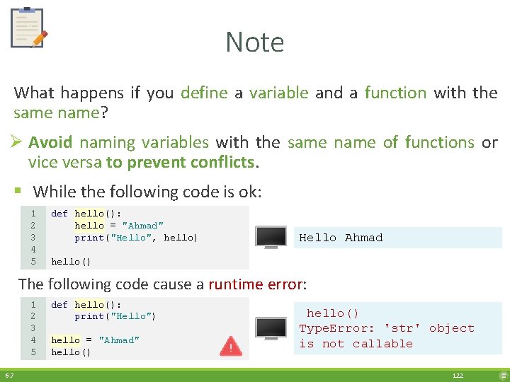 Note What happens if you define a variable and a function with the same