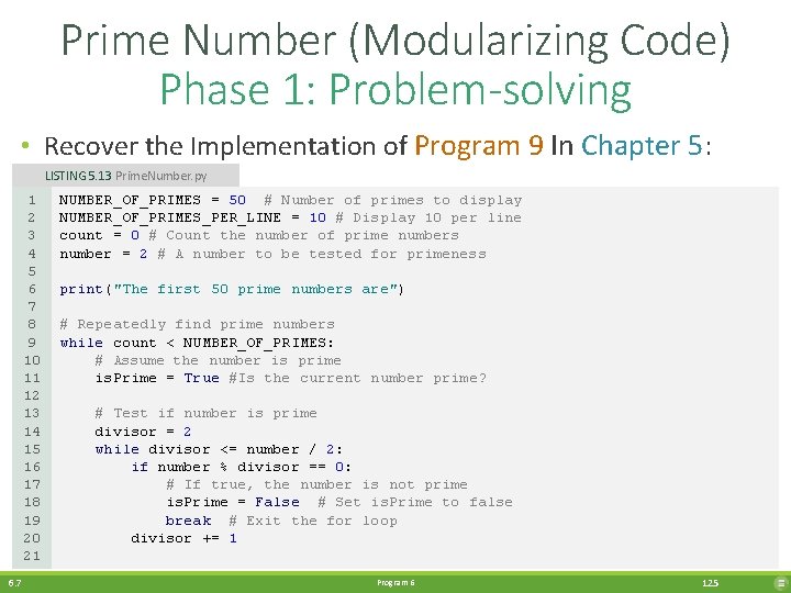 Prime Number (Modularizing Code) Phase 1: Problem-solving • Recover the Implementation of Program 9