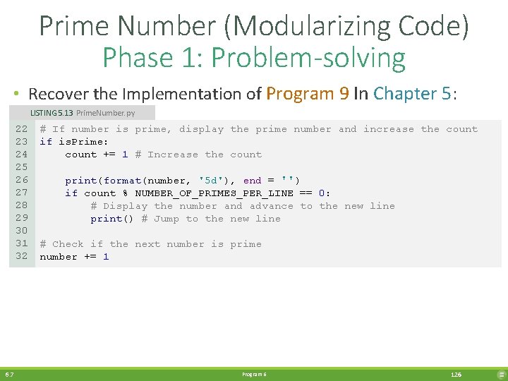 Prime Number (Modularizing Code) Phase 1: Problem-solving • Recover the Implementation of Program 9