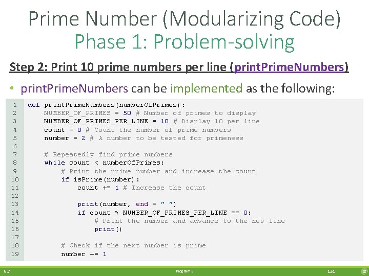 Prime Number (Modularizing Code) Phase 1: Problem-solving Step 2: Print 10 prime numbers per