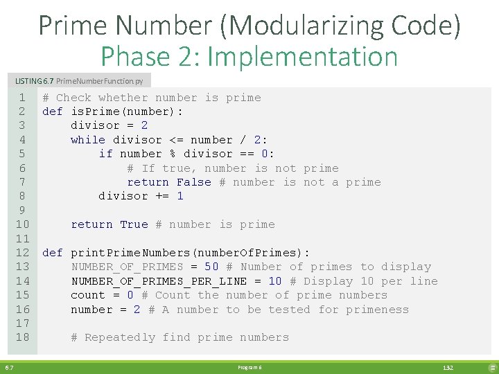 Prime Number (Modularizing Code) Phase 2: Implementation LISTING 6. 7 Prime. Number. Function. py