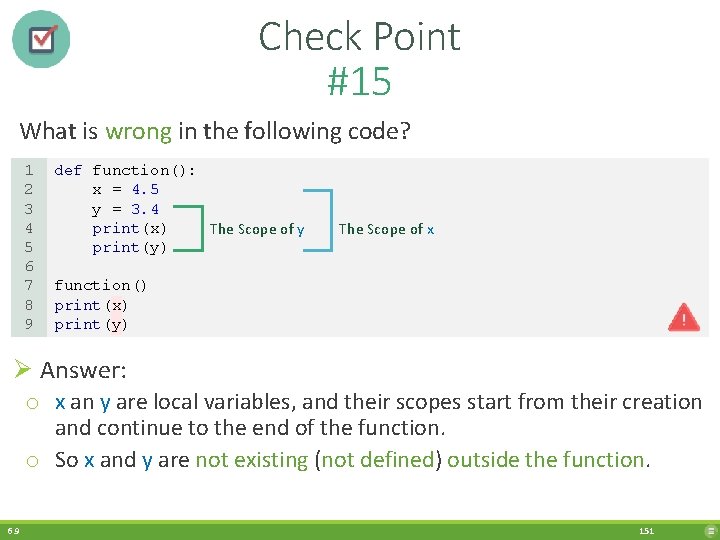 Check Point #15 What is wrong in the following code? 1 2 3 4