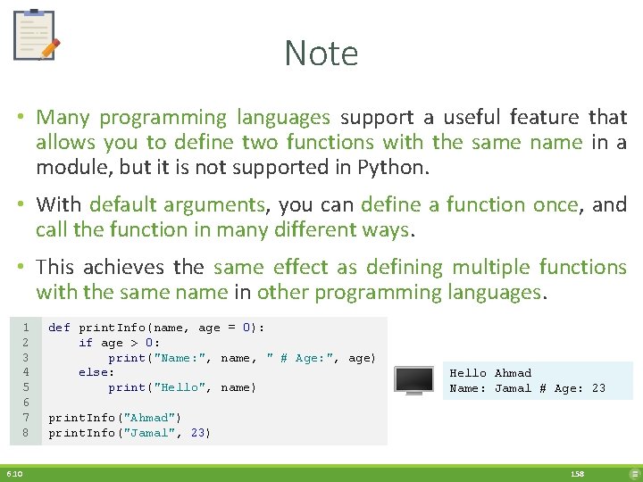 Note • Many programming languages support a useful feature that allows you to define